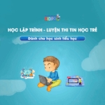 Hoc lap trinh - Luyen thi tin hoc tre